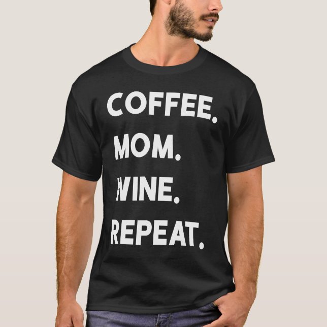 Camiseta Coffee Mom Wine Repeat (Frente)