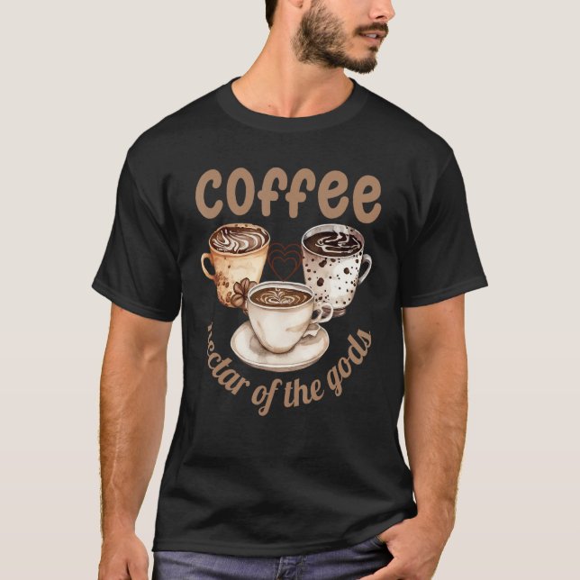 Camiseta Coffee nectar of the gods (Frente)