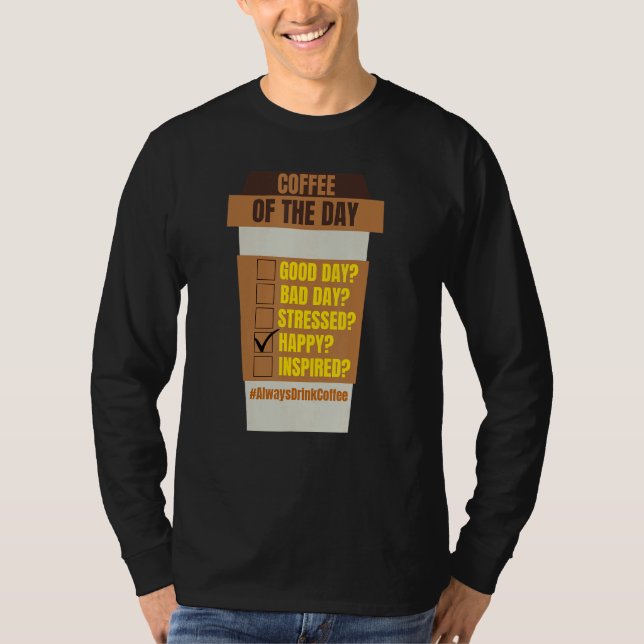 Camiseta Coffee of the Day  for Coffee  Men Women (Frente)