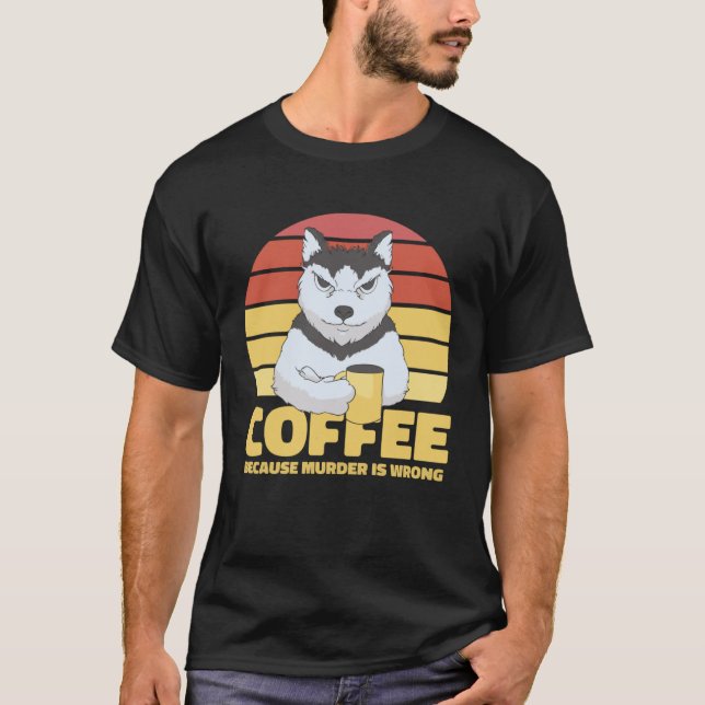 Camiseta Coffee Quote Coffee  Cappuccino I Love Coffee (Frente)