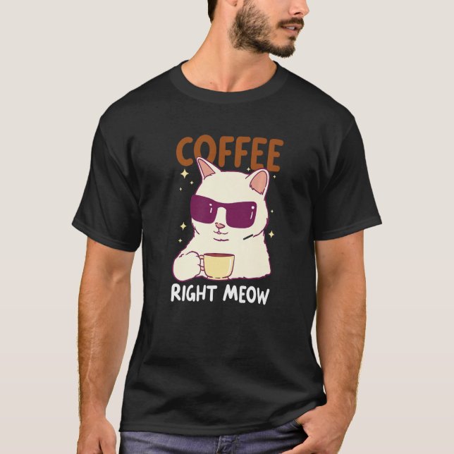Camiseta Coffee Right meow with a Cat with Coffee Premium (Frente)
