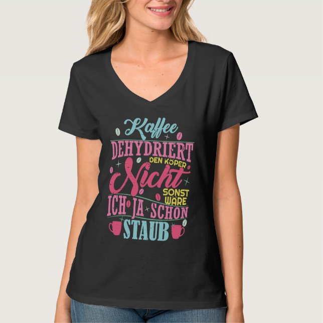 Camiseta Coffee saying Coffee does not dehydrate the body (Frente)