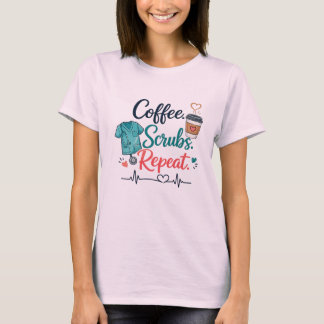 Camiseta Coffee. Scrubs. Repeat.