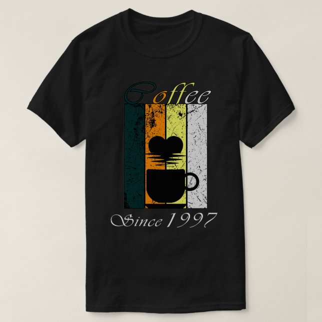 Camiseta Coffee Since 1997 Retro coffee Birthday Gift (Frente do Design)