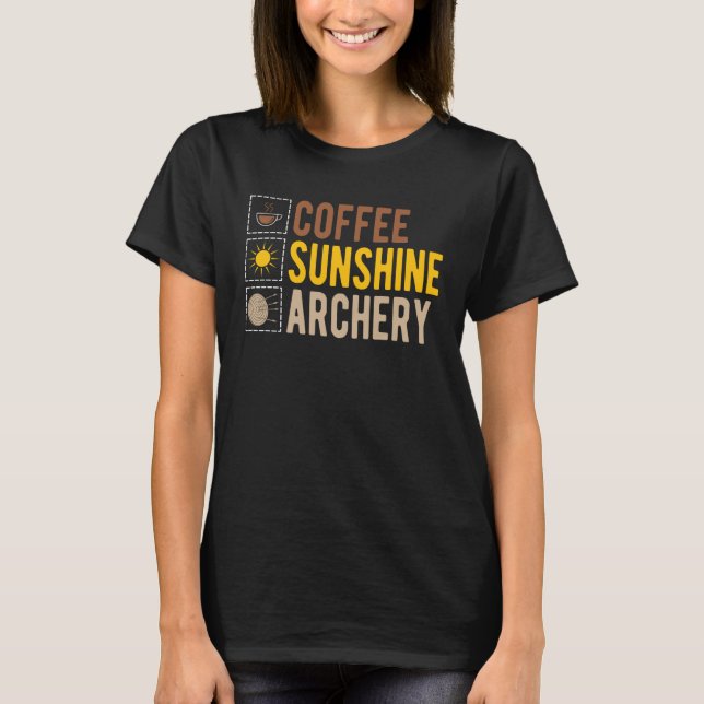 Camiseta Coffee Sunshine Archery Archer (Frente)