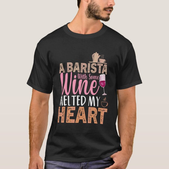 Camiseta Coffee Wine Coffee Quote Barista Legal Café Vinho  (Frente)