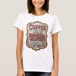 Camiseta COFFEE WINE ESPRESSO MARTINI REPEAT Rosa