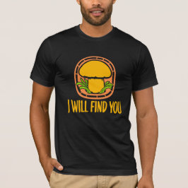 Camiseta Cogumelo Eu Vou Encontrar Você Citação de Humor En