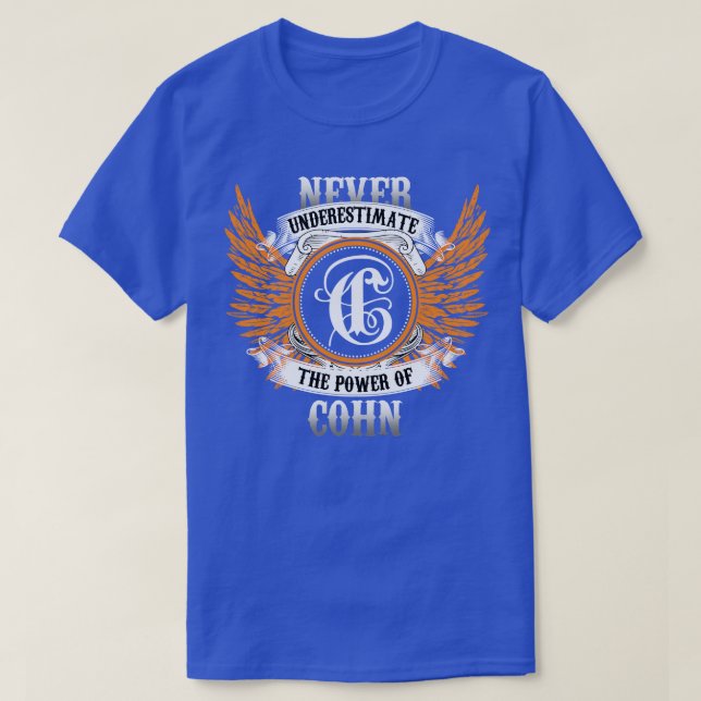 Camiseta Cohn Name Shirt Nunca Subestima O Poder De C (Frente do Design)