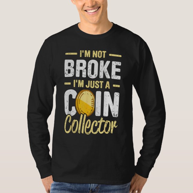 Camiseta Coin Collecting For  Coin Collector Coin Enthusias (Frente)