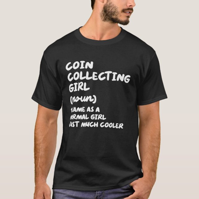 Camiseta Coin Collecting Girl Definition  Coin Collector (Frente)
