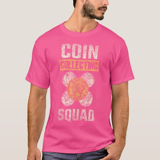 Camiseta Coin Collecting Squad Collect Collector Coin Colle (Frente)