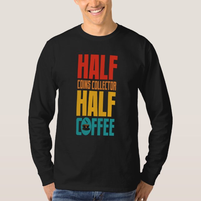 Camiseta Coins Collector  For Coffee (Frente)