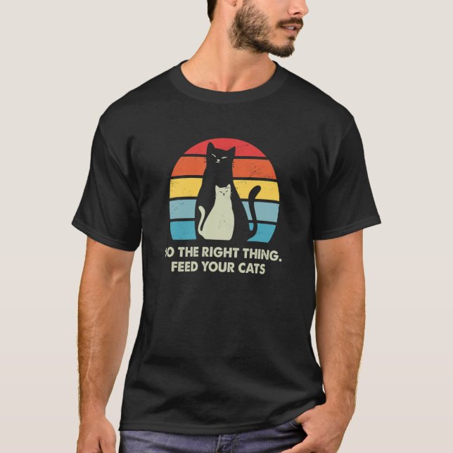 Camiseta Coisa Certa Alimenta Seus Gatos Gatos Dizendo Kitt (Frente)