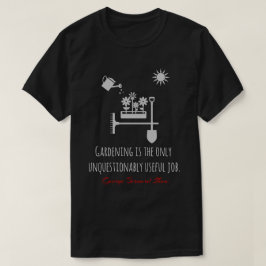 Camiseta Coisa engraçada Bernard Shaw, jardinagem, trabalho