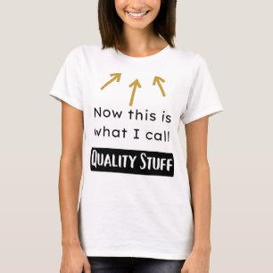 Camiseta Coisas de qualidade T-Shirt