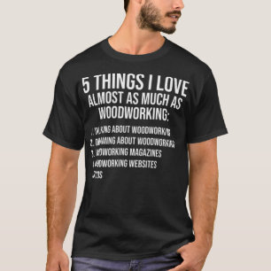Camiseta Coisas que eu adoro o Funny Woodworking aco Sobrem
