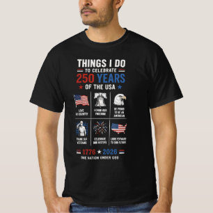 Camiseta Coisas que Eu Celebro 250 Anos EUA 1776