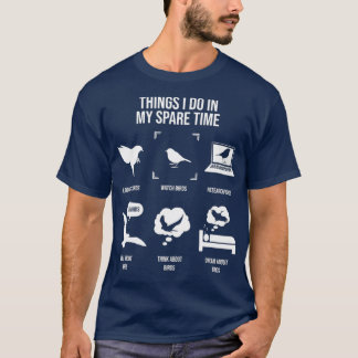 Camiseta Coisas Que Eu Faço Em Meu Pássaro do Tempo Livre A