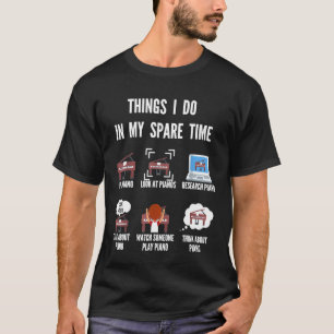 Camiseta Coisas Que Eu Faço Em Meu Piano Player De Tempo Li
