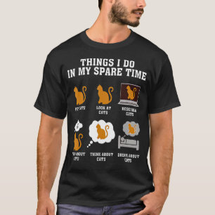 Camiseta Coisas Que Eu Faço Em Meu Tempo Livre Gatos De Ani