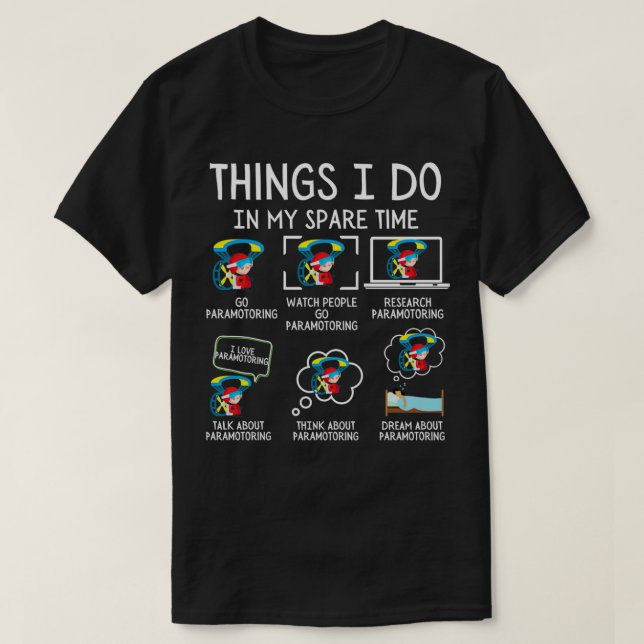 Camiseta Coisas Que Eu Faço Em Meu Tempo Pouco Paramotoring (Frente do Design)