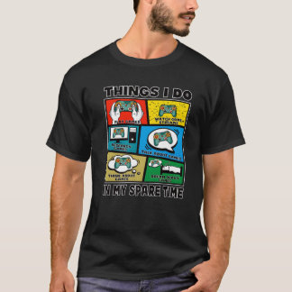Camiseta Coisas Que Eu Faço Em Vídeo De Tempo Livre Present
