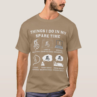 Camiseta Coisas Que Eu Faço Na Minha MTB De Bicicleta Monta