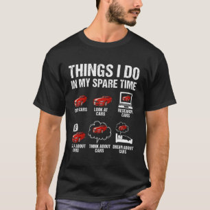 Camiseta Coisas Que Eu Faço No Carro De Entusiasta De Carro