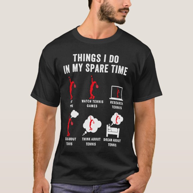Camiseta Coisas Que Eu Faço No Meu Esportes De Racket De Tê (Frente)