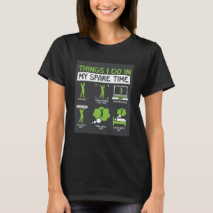 Camiseta Coisas Que Eu Faço No Meu Golfe Do Tempo Livre