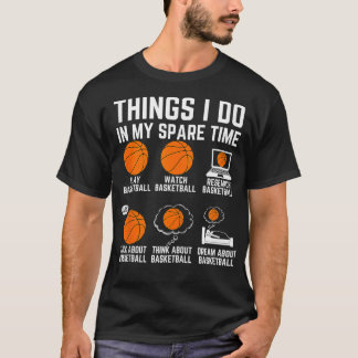 Camiseta Coisas Que Eu Faço No Meu Horário Livre De Basquet