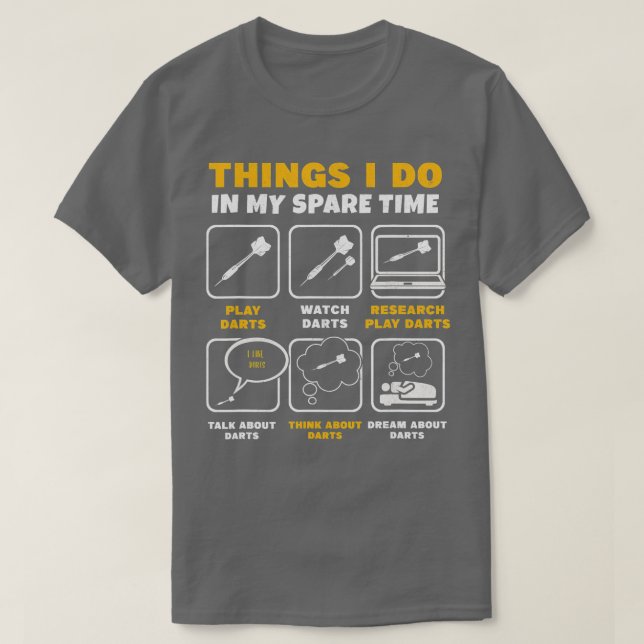 Camiseta Coisas Que Eu Faço No Meu Jogador De Dart Time Spa (Frente do Design)