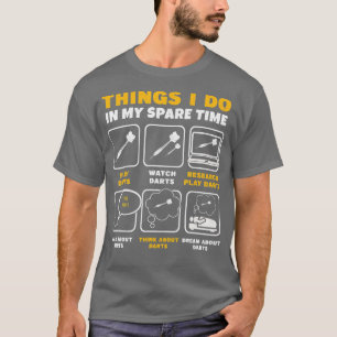 Camiseta Coisas Que Eu Faço No Meu Jogador De Dart Time Spa