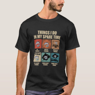 Camiseta Coisas Que Eu Faço No Meu Tempo Inteiro De Pesca 