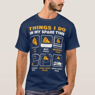 Camiseta Coisas Que Eu Faço No Meu Tempo Livre Comendo Pizz