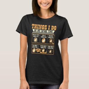Camiseta Coisas Que Eu Faço No Meu Tempo Livre Guiné Pig Ca