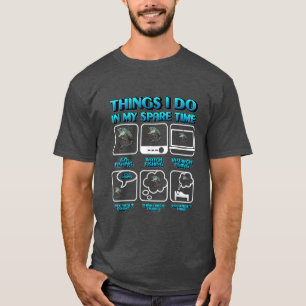Camiseta Coisas Que Eu Faço No Meu Tempo Livre, Roupa De Pe