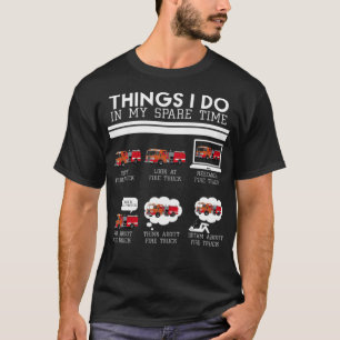 Camiseta Coisas que faço, Bombeiros Fogo Fogo Fogo Fogo Fog