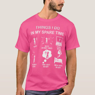 Camiseta Coisas Que Faço Em Meu Tempo Livre, Entusiasta De
