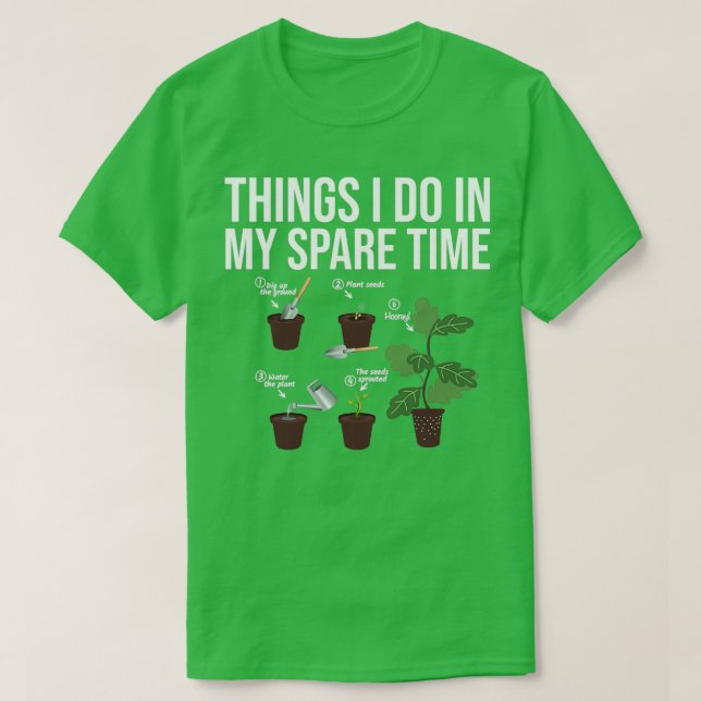 Camiseta Coisas Que Faço Em Minha Planta De Tempo Esparso (Frente do Design)