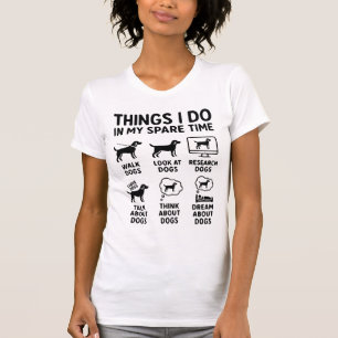Camiseta Coisas que Faço no Meu Tempo Livre Cachorros Engra