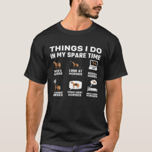 Camiseta Coisas que Faço no Meu Tempo Livre Cavalo Montar