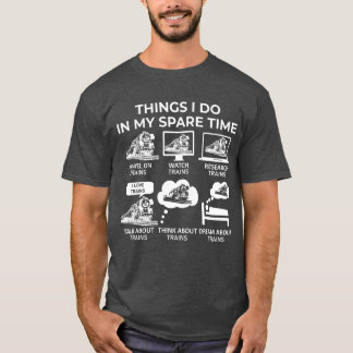Camiseta Coisas Que Faço No Meu Tempo Livre - Comboios