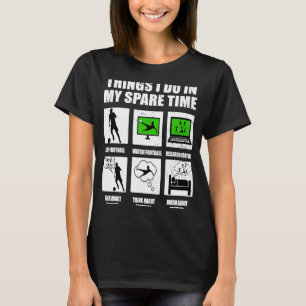 Camiseta Coisas Que Faço No Meu Tempo Livre De Futebol, Fut