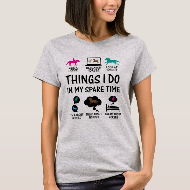 Camiseta Coisas que faço no meu tempo livre Diversão Cavalo (Frente)
