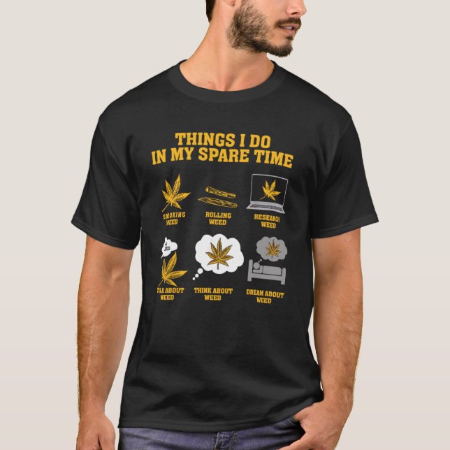 Camiseta Coisas que faço no meu tempo livre fumando ervas d (Frente)