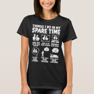 Camiseta Coisas que Faço no Meu Tempo Livre Galinha Sedosa