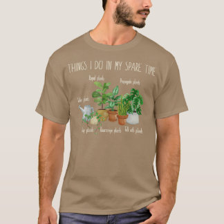 Camiseta Coisas Que Faço No Meu Tempo Livre Plantando Jardi