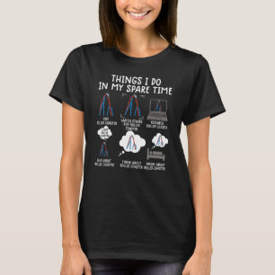 Camiseta coisas que faço no meu tempo livre Rolercoaster Te